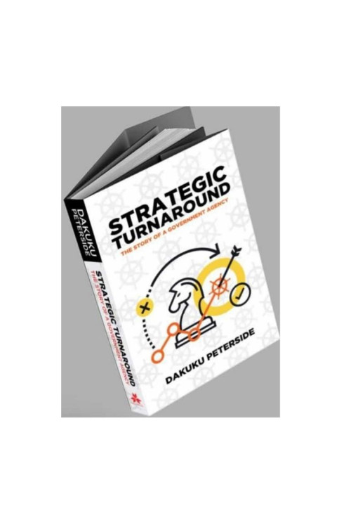 Strategic Turnaround: Story of a Government Agency by Dakuku Adol Peterside - Hardback