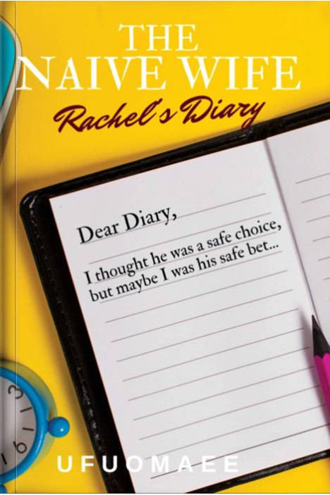The Naive Wife: Rachel's Diary by Ufuomaee - Paperback