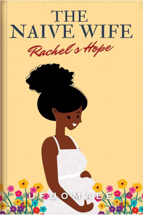 The Naïve Wife: Rachel’s Hope by Ufuomaeen - Paperback