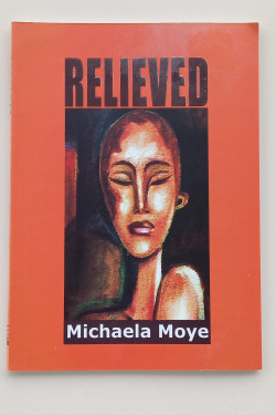 Relieved by Michaela Moye - Paperback