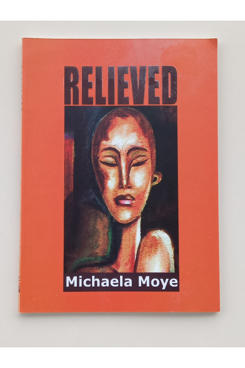 Relieved by Michaela Moye - Paperback