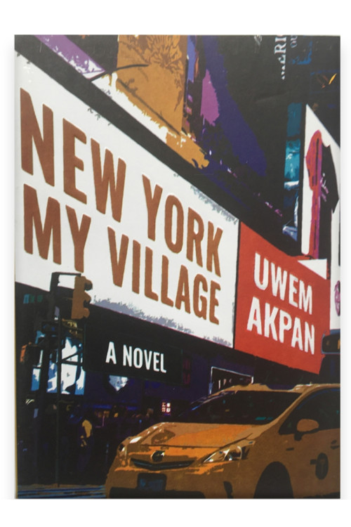 New York, My Village by Akpan, Uwem - Paperback
