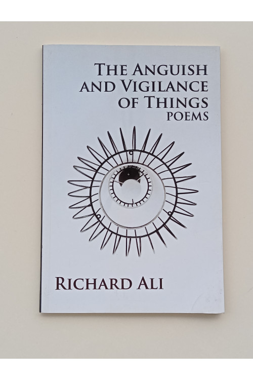 The Anguish and Vigilance of Things by Richard Ali - Paperback