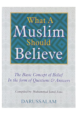 What A Muslim Should Believe by Muhammad Bin Jamil Zino - Paperback