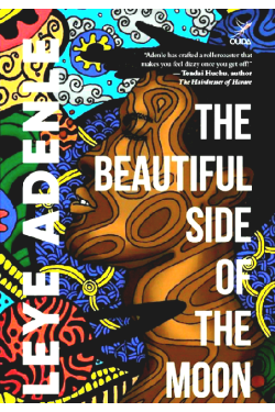 The Beautiful Side of the Moon by Leye Adenle - Paperback