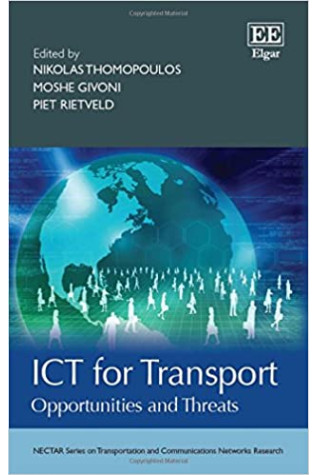 ICT for Transport: Opportunities and Threats (NECTAR Series on Transportation and Communications Networks Research) by Nikolas Thomopoulos - Hardback