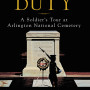 Sacred Duty: A Soldier's Tour at Arlington National Cemetery by Tom Cotton - Paperback
