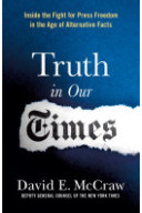 Truth in Our Times by David E. McCraw - Paperback