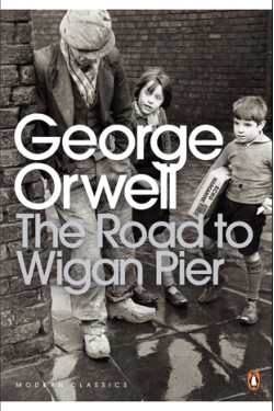 The Road to Wigan Pier by George Orwell - Paperback