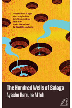 The Hundred Wells of Salaga By Ayesha Harruna Attah - Paperback 