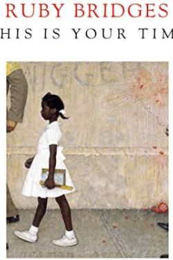 This Is Your Time by Ruby Bridges - Hardcover 