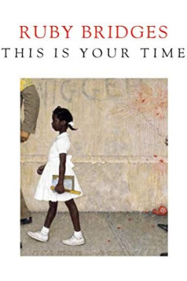 This Is Your Time by Ruby Bridges - Hardcover 