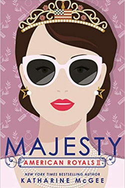 Majesty (American Royals, Bk. 2) by Katharine McGee - Hardback