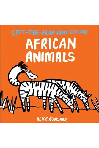 African Animals (Lift-the-Flap and Color) by Alice Bowsher - Paperback
