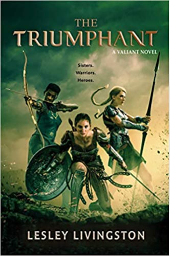 The Triumphant (Valiant, Bk. 3) by Lesley Livingston - Paperback