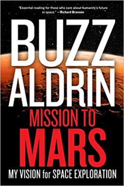 Mission to Mars: My Vision for Space Exploration by Buzz Aldrin - Hardback