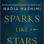Sparks Like Stars by Nadia Hashimi - Hardback