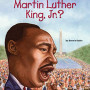 Who Was Martin Luther King, Jr? by Bonnie Bader - Paperback