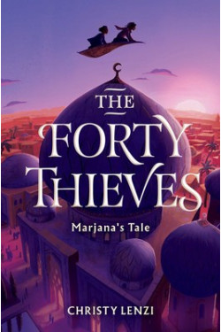 The Forty Thieves: Marjana's Tale By Christy Lenzi - Hardback
