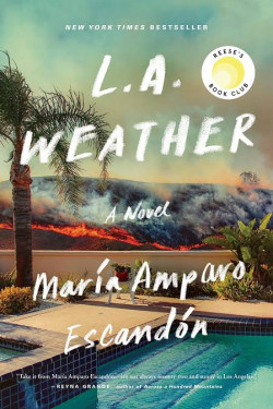 L.A. Weather: A Novel Book by María Amparo Escandón - Hardback