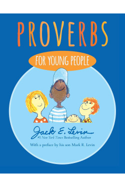 Proverbs for Young People by Jack E. Levin - Hardcover