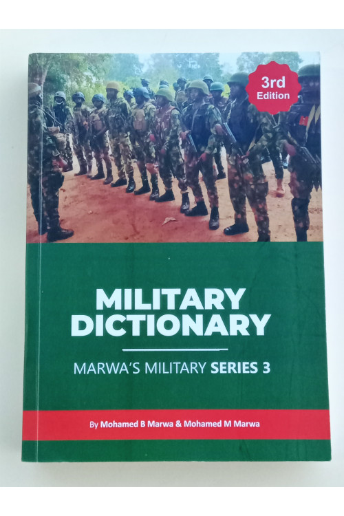 Military Dictionary 3rd edition by Lieutenant Colonel M M Marwa 