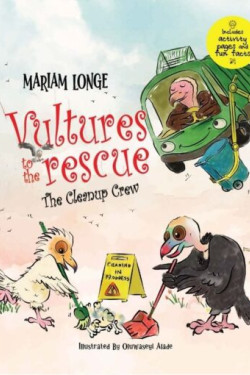 Vultures to the rescue: The cleanup crew by Mariam Longe - Paperback