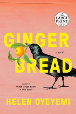 Gingerbread by Helen Oyeyemi - Hardback