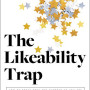 The Likeability Trap: How to Break Free and Succeed as You Are by Menendez, Alicia-Hardcover