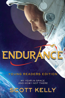 Endurance: My Year in Space and How I Got There (Young Reader's Ediiton) by Kelly, Scott