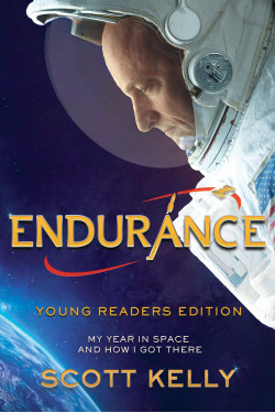 Endurance: My Year in Space and How I Got There (Young Reader's Ediiton) by Kelly, Scott