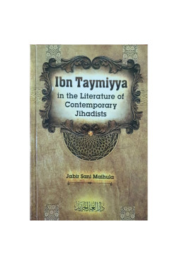 Ibn Taymiyya in the Literature of Contemporary Jihadists by Jabir Sani Maihula - Hardback