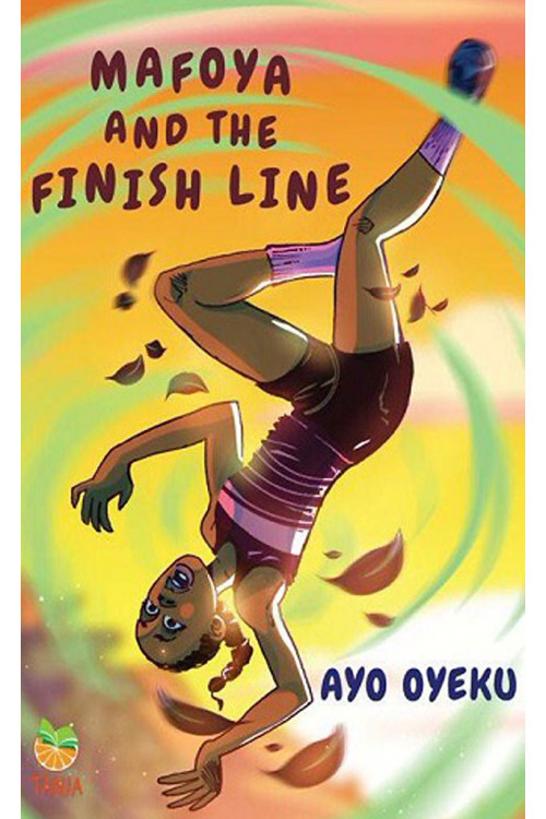 Mafoya and the Finish Line by Ayo Oyeku - Paperback