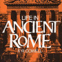 Life in Ancient Rome by Cowell, F.R.