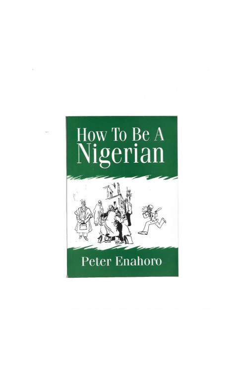 How to be a Nigerian Book by Peter Enahoro - Paperback