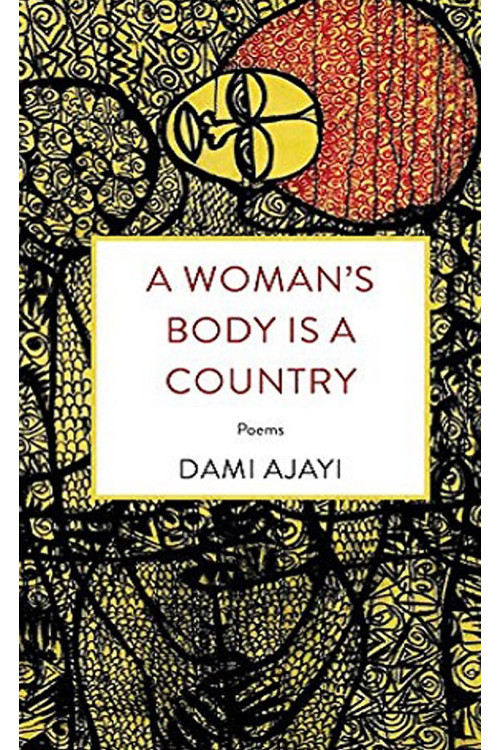 A Woman’s Body is a Country by Dami Ajayi - Paperback