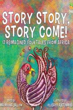 Story Story, Story Come! by Maimouna Jallow - Paperback