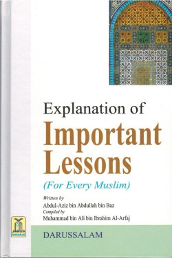 Explanation of Important Lessons for Every Muslim by Muhammad bin Ali Al-Arfaj - Hardcover 