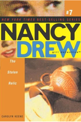 The Stolen Relic (Nancy Drew, Girl Detective, Bk.7) by Keene, Carolyn