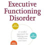 The Conscious Parent's Guide to Executive Functioning Disorder: A Mindful Approach for Helping Your Child Focus and Learn by Branstetter, Rebecca