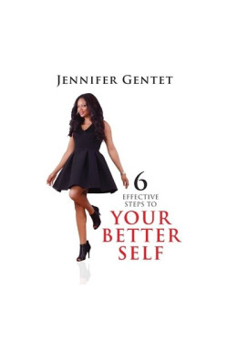 6 Effective Steps to Your Better Self by Jennifer Gentet