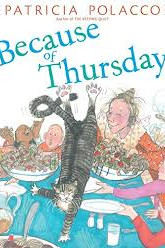 Because of Thursday by Patricia Polacco
