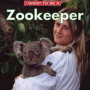 I Want to Be a Zookeeper by Liebman, Dan