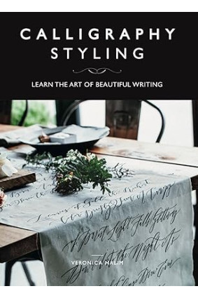 Calligraphy Styling: Learn the Art of Beautiful Writing by Veronica Halim - Paperback