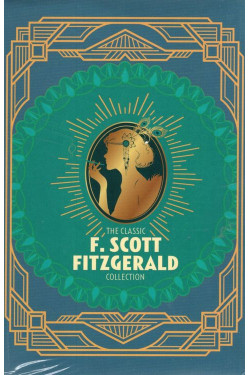 The Classic F. Scott Fitzgerald Collection (5 Book Set) by Fitzgerald, F. Scott