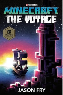 Minecraft: The Voyage: An Official Minecraft by Jason Fry -Hardback