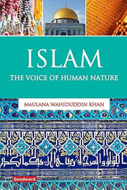 Islam: the Voice of Human Nature by Khan, Maulana Wahiduddin -Paperback