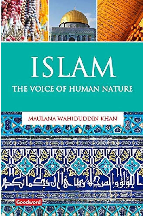 Islam: the Voice of Human Nature by Khan, Maulana Wahiduddin -Paperback