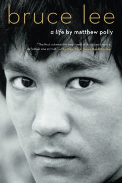 Bruce Lee: A Life by Polly, Matthew - Softcover