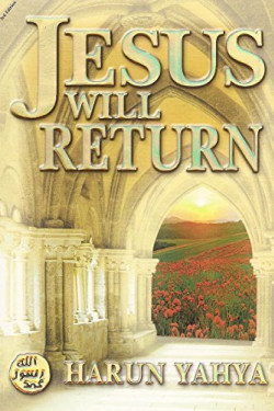 Jesus Will Return by Harun Yahya - Paperback